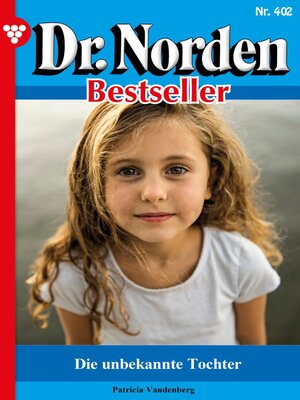 cover image of Dr. Norden Bestseller 402 – Arztroman